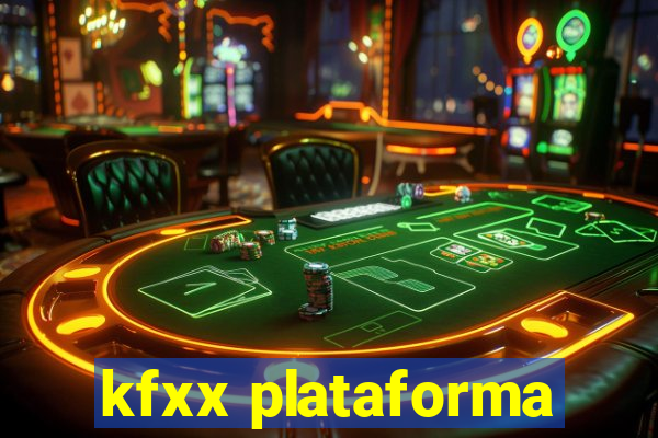 kfxx plataforma